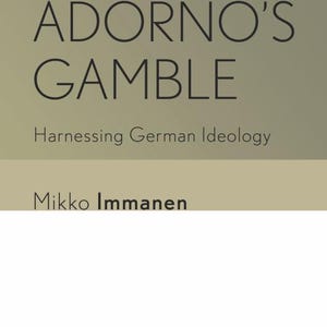 Adornos Glücksspiel eBook | Kritische Theorie, Deutsche Ideologie & Nachkriegsphilosophie | Must-Read intellektuelle Betrachtung