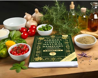 Barbara’s O’Neill’s Natural Remedies Collection: 100 Powerful Herbal cures for healing and wellness.