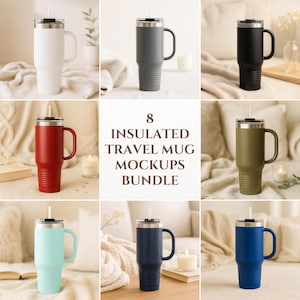 May include: A collection of eight insulated travel mugs in various colors, including white, gray, black, red, olive green, teal, navy, and blue. Each mug has a handle, a lid with a straw, and a ribbed design. The text "8 INSULATED TRAVEL MUG MOCKUPS BUNDLE" is displayed.