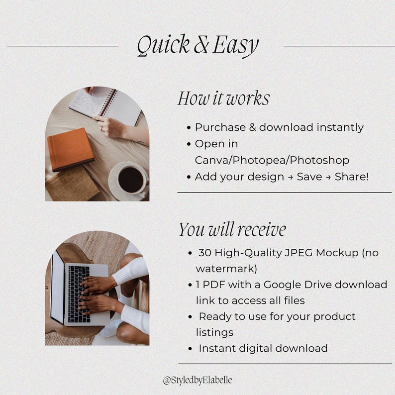 May include: Cream-colored graphic with text: "Quick & Easy." Instructions include purchasing, opening in Canva/Photopea/Photoshop, adding a design, and saving. Details: 30 JPEG mockups, a PDF with a Google Drive link, and instant digital download.