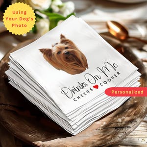 Custom Pet Cocktail Napkins | Personalized Wedding, Shower, Engagement Party Napkins for Pet Lover Wedding Décor | Using Your YORKIE’s Photo