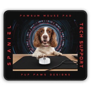 SPANIEL Mouse Pad, Dog Lover Tech Support Gamer Gift