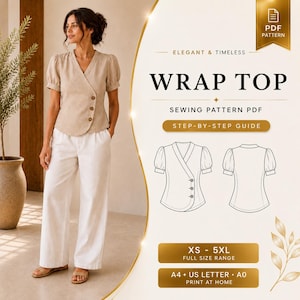 May include: A PDF sewing pattern for a wrap top with puff sleeves and three buttons. The image displays a beige wrap top worn with white trousers, alongside technical line drawings of the front and back of the garment, and text including WRAP TOP, SEWING PATTERN PDF, XS-5XL, and A4 + US LETTER + A0.