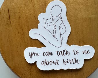 you can talk to me about birth sticker