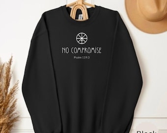 Christian Gildan 18000 Sweatshirt, Bible verse Shirt -No Compromise- Religious Crewneck, Unisex Inspirational Sweatshirt, Christian Gift top