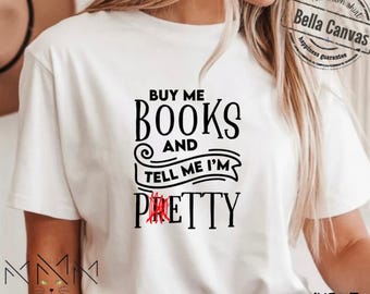 Book Lover's T-Shirt | Book Month Shirt, Sassy 'Buy Me Books and Tell Me I'm Petty' top