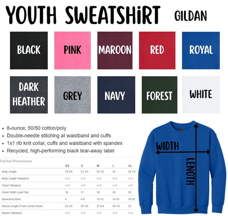 May include: A blue youth sweatshirt with a size chart and color swatches. The color options are black, pink, maroon, red, royal, dark heather, grey, navy, forest, and white. The sweatshirt is 8-ounce, 50/50 cotton/poly.