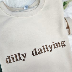 Dilly Dallying Embroidered Sweatshirt