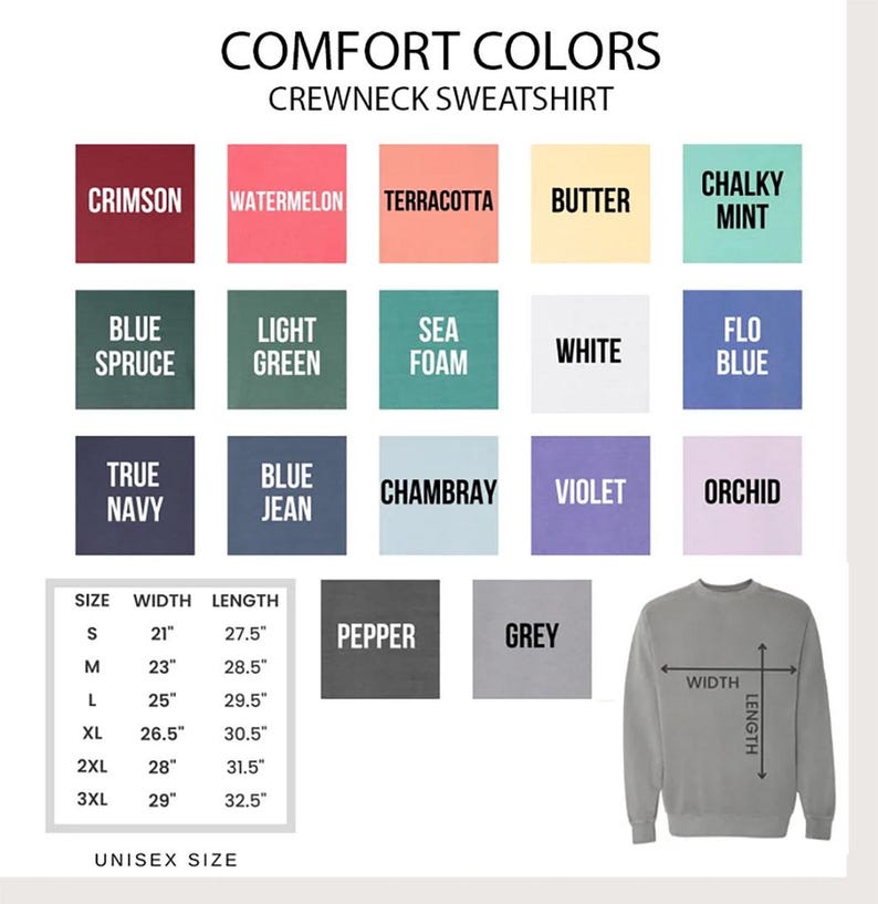 May include: A product image showcasing a Comfort Colors crewneck sweatshirt. The image displays a color chart with swatches like Crimson, Watermelon, and Blue Spruce. Size and measurement details are provided, with the sweatshirt's width and length in inches. The text reads "UNISEX SIZE."