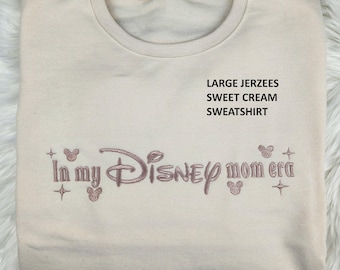 Ready To Ship In My Disney Mom Era Embroidered Sweatshirt