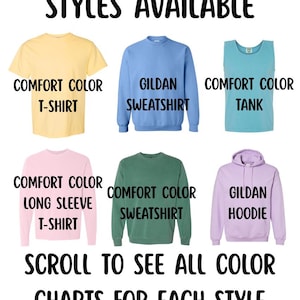 May include: A collection of apparel styles including a yellow Comfort Color t-shirt, blue Gildan sweatshirt, turquoise Comfort Color tank, pink Comfort Color long sleeve t-shirt, green Comfort Color sweatshirt, and a lavender Gildan hoodie with text.