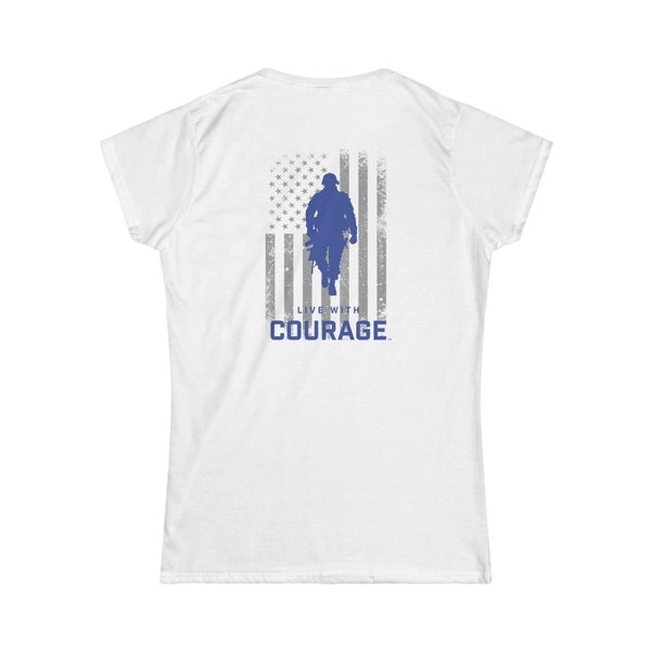 Heroic Soldier Live With Courage® Women's Softstyle Tee, gift for her, gift for veteran, veteran family gift, service and duty gift, honor