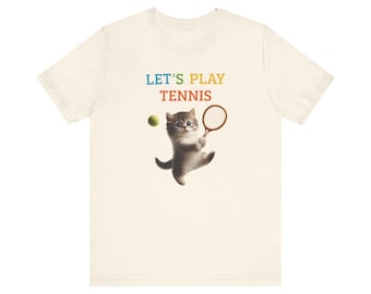 Tennis-T-Shirt, Tennis-Katzen-T-Shirt, Unisex-Jersey-Kurzarm-T-Shirt, Lass uns Tennis-T-Shirt spielen, Katzen-Tennis-T-Shirt