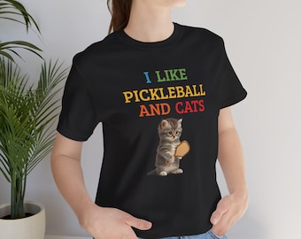 Pickleball t-shirt, Pickleball cat T-shirt, Unisex Jersey Short Sleeve Tee, I like pickleball and cats