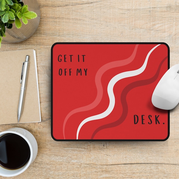 Taylor Swift Mouse Pad - Desk Accessory for Swifties - Unique Taylor Swift Merchandise. "Get it off my desk" lyrics. Red