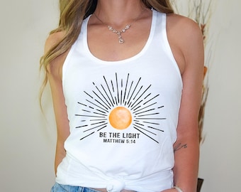 Be The Light Faith Tank Tops, Bible Verse Tank Tops, Cute Christian Tanks for Women, Christian Mom Gift, Inspirational Tops, Religious Tees