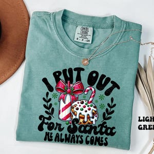 Comfort Colors® Put Out For Santa Tee, Funny Christmas Cookies Shirt, Merry Christmas shirt, Womens Christmas, Holiday Shirt, Christmas Gift image 4