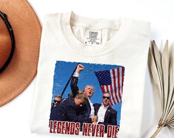 Trump Legend Never Die Shirt, Trump 2024 T-shirt, Trump Assassination Attempt T-shirt, Trump Shooting, Comfort Colors® Donald Trump shirt