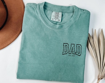 Comfort Colors® Dad Est Year Shirt, Cute Fathers Day Gift, New Dad Shirt, Personalized Dad Shirt, Custom Dad Est Shirt, Custom Papa gift