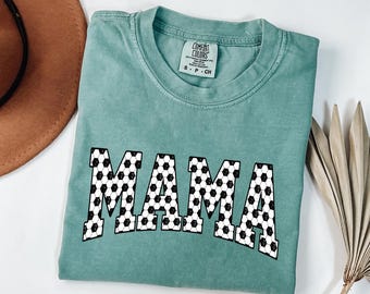 Comfort Colors® Funny Soccer Mama Shirt, Soccer Mama Tee, Mothers Day Gift Shirt, Soccer Season Mom, Game Day Mom Shirt, Sports Mom Shirt