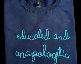 Educated and Unapologetic, PERSONALIZED TEXT, Lingua Franca style, Christmas Gift, Feministic Phrase