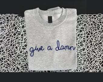 Hand Embroidered 'Give a Damn' T-Shirt, Chain Stitch Cotton Tee