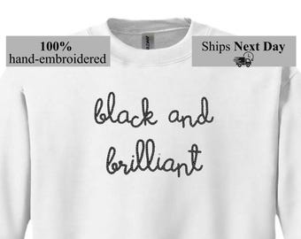 BLACK and BRILLIANT Custom Chain Stitch Embroidered Sweatshirt • Personalized Phrase • Cultural Apparel
