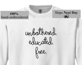 Feminist Phrase Hand Embroidered Sweatshirt | Custom Phrase Embroidery | Progressive Gift | Strong Women