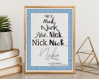 My Big Fat Greek Wedding Quote- Nick, Nick, Nick...