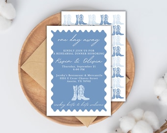 May include: A blue and white invitation with a scalloped border. The invitation reads "one day away" and invites guests to a rehearsal dinner honoring Kevin & Olivia. The event is scheduled for Thursday, September 21 at 6:00 PM at Jacoby's Restaurant & Mercantile, located at 3235 E Cesar Chavez Street in Austin, TX 78702. The invitation features a pair of cowboy boots and the text "cowboy boots & hats welcome".