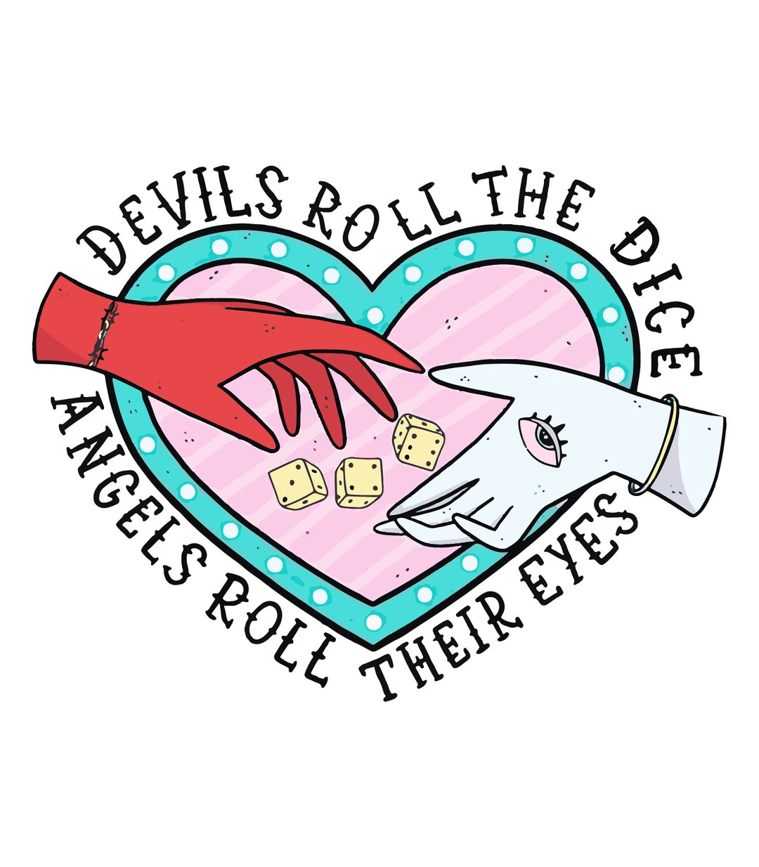 Devils Roll the Dice Png Angels Roll Their Eyes Shirt Music Etsy