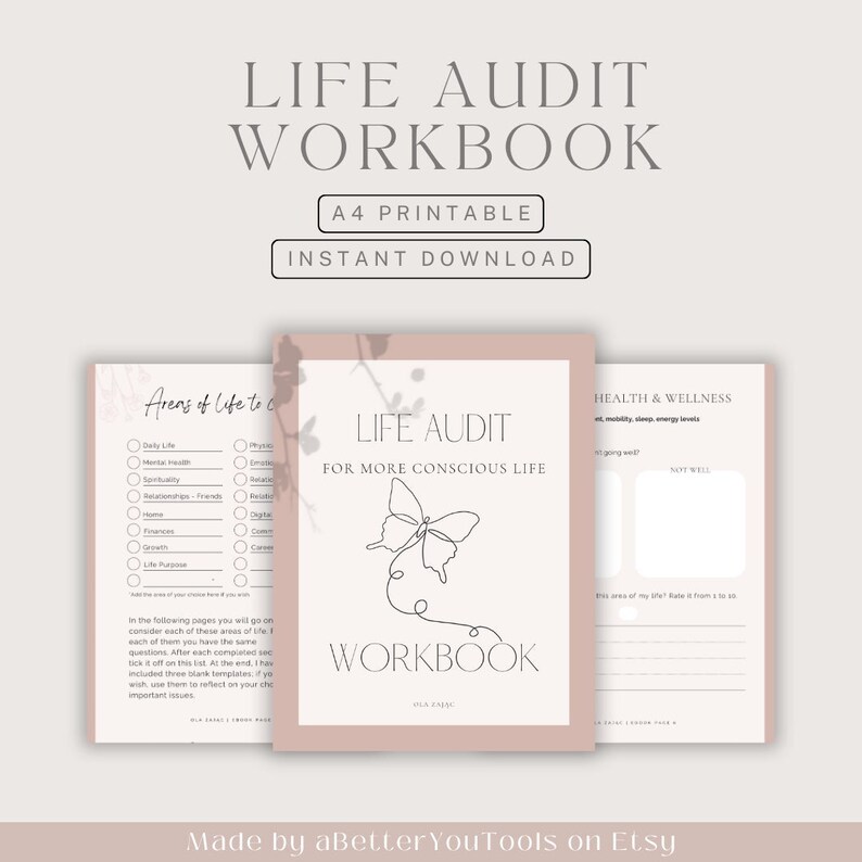 May include: A printable life audit workbook with a pink background and a butterfly illustration. The workbook is designed to help you become more conscious of your life. The text on the cover reads "Life Audit Workbook for More Conscious Life".