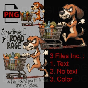 Road Rage Dog PNG | Funny Grocery Store Sublimation Design | Angry Dog Clipart | Slow Walkers Humor Art | Cartoon Dog Digital Download