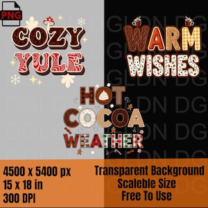 May include: Digital design with the phrases "Cozy Yule", "Warm Wishes", and "Hot Cocoa Weather" in festive fonts. The design includes snowflake, mushroom, and gingerbread man graphics. The image dimensions are 38 x 46 cm.