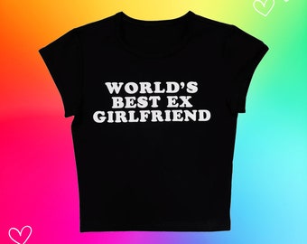 'S Werelds beste ex-vriendin top y2k baby-T-shirt