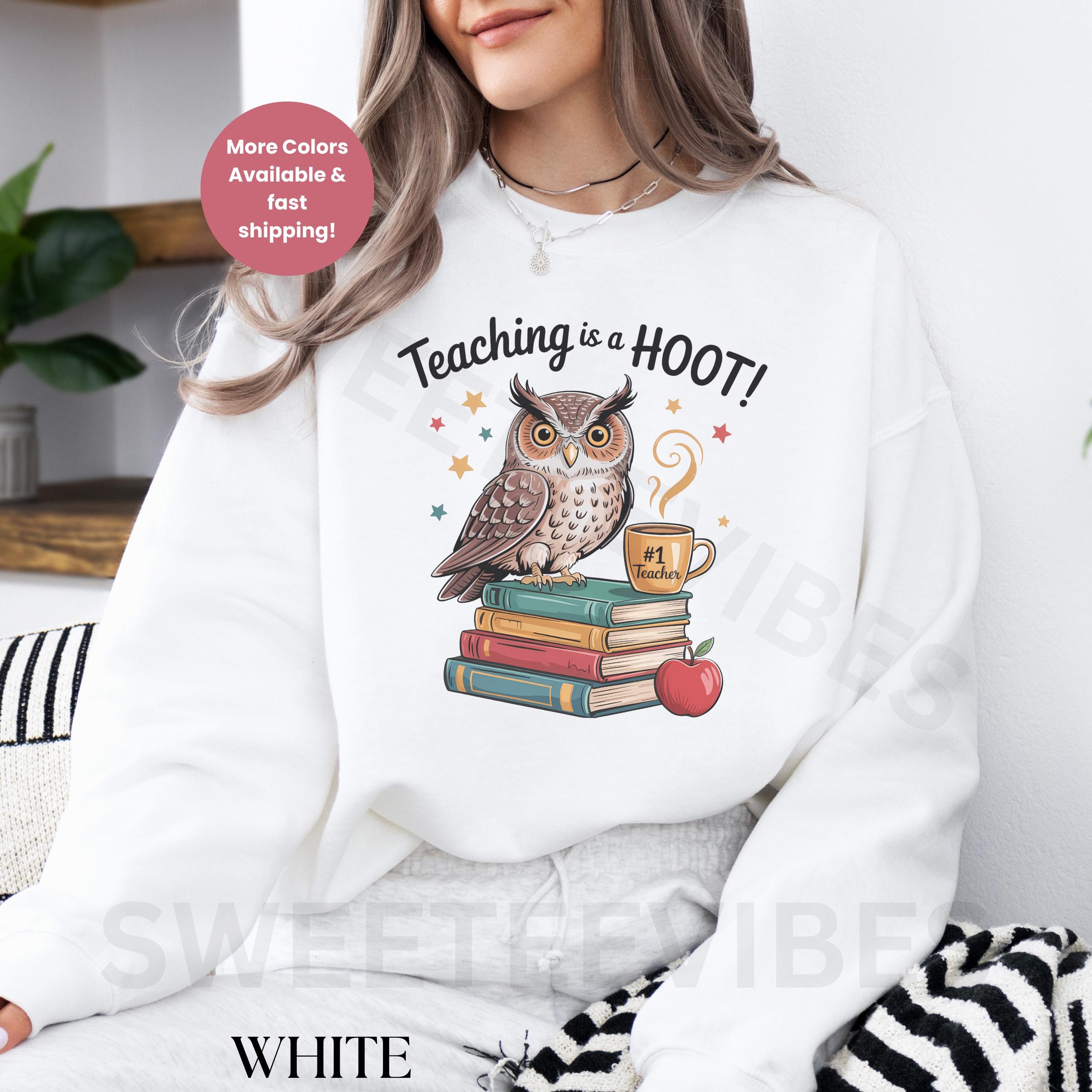 Teaching Is a Hoot Teacher Gift Funny Owl Sweatshirt for Women Back to School Fall Educator Apprecia