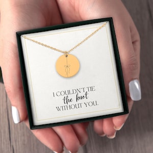 Tie the Knot Necklace for Bridal Party, Bridesmaid Gifts for Bridesmaid Proposal, Maid of Honor Gift Box, I couldnt tie the knot without you