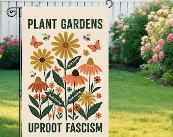 Bandera de jardín "Planta jardines, erradica el fascismo", Bandera de justicia social, Bandera de jardín comunitario, Pancarta política de jardín, Bandera anti-Trump de FDT