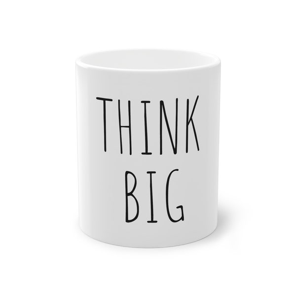 Think BIG Mug - CEO, Entrepreneur, Founder - Inspirational and Motivational Coffee Cup for Visionaries