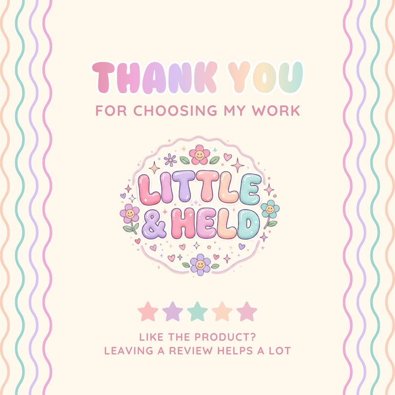 May include: A cream-colored thank you card featuring the text THANK YOU FOR CHOOSING MY WORK and LITTLE & HELD in pastel bubble letters. The design includes small flowers, hearts, and stars, with five pastel stars and the text LIKE THE PRODUCT? LEAVING A REVIEW HELPS A LOT.