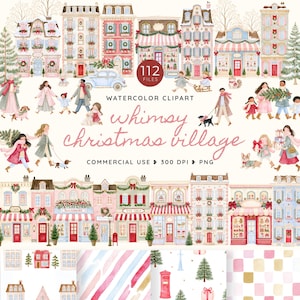 May include: A collection of watercolour clipart featuring a Christmas village with multi-storey buildings, storefronts, people in winter clothing, dogs, and pine trees. The text reads 112 FILES WATERCOLOUR CLIPART whimsy christmas village COMMERCIAL USE 300 DPI PNG.