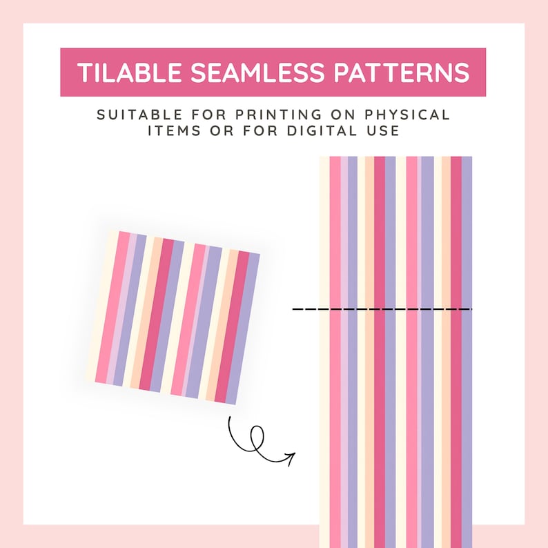 May include: A digital graphic displaying TILABLE SEAMLESS PATTERNS with the text SUITABLE FOR PRINTING ON PHYSICAL ITEMS OR FOR DIGITAL USE. The image features a square swatch and a vertical strip of repeating vertical stripes in pink, purple, and cream.