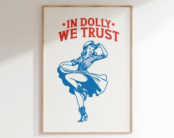 In Dolly We Trust Cowgirl Art Print, Western Wall Decor (Digitaler Download)