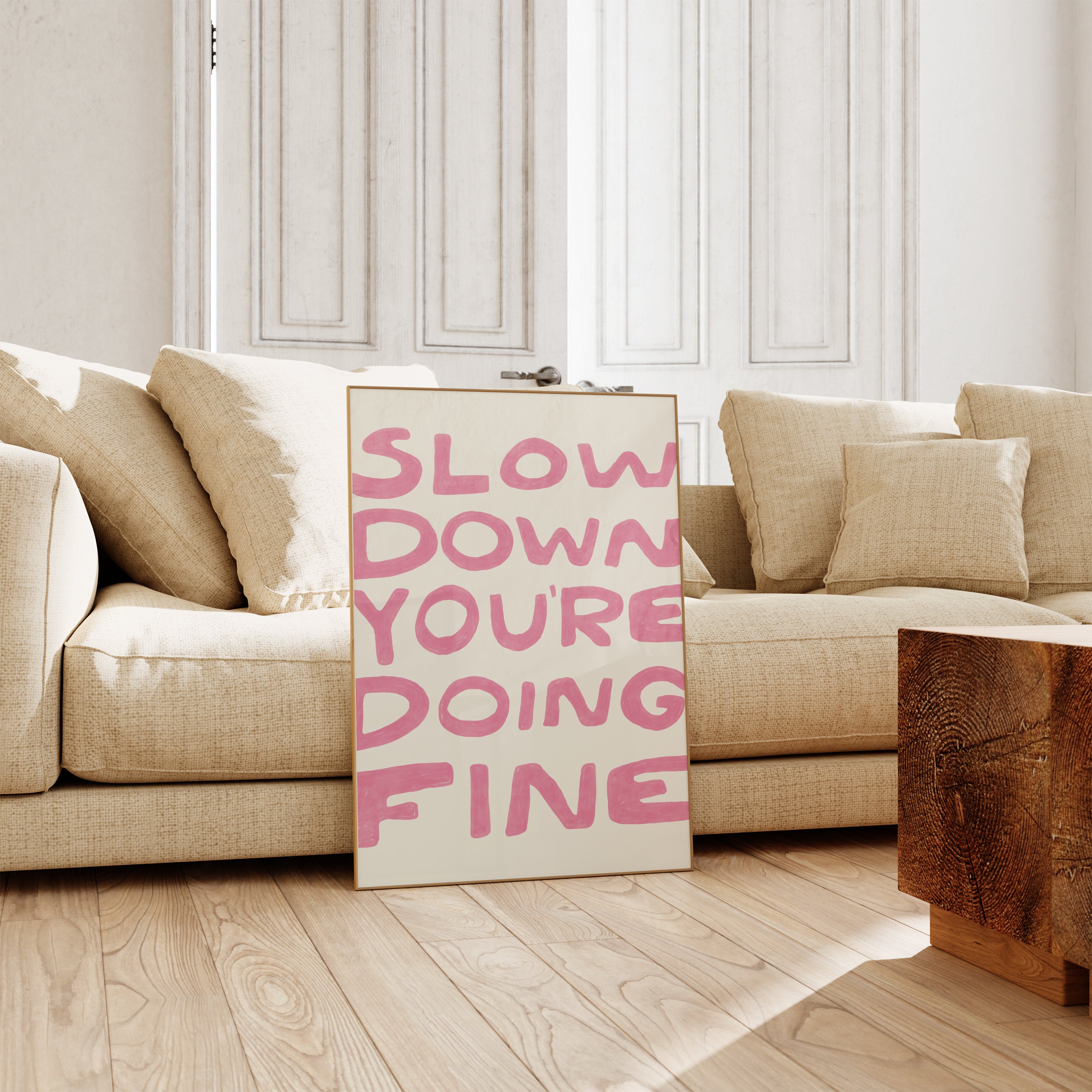 Slow Down You're Doing Fine Gretta Ray Slow Down Youre Doing Fine Print, Uplifting Quote Art, Billy Joel Lyric