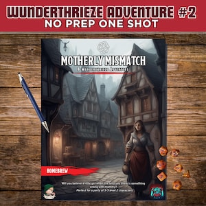 Motherly Mismatch (The Wunderthrieze Adventures #2) - D&D One Shot Series - OGL 5E - Perfect for 3-5 Level 2 Characters - No Prep One-Shot