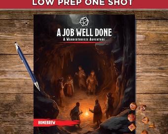 A Job Well Done (The Wunderthrieze Adventures #3) - D&D One Shot Series w Maps - OGL 5E - Perfect for a Level 2-3 Party - Low Prep One-Shot