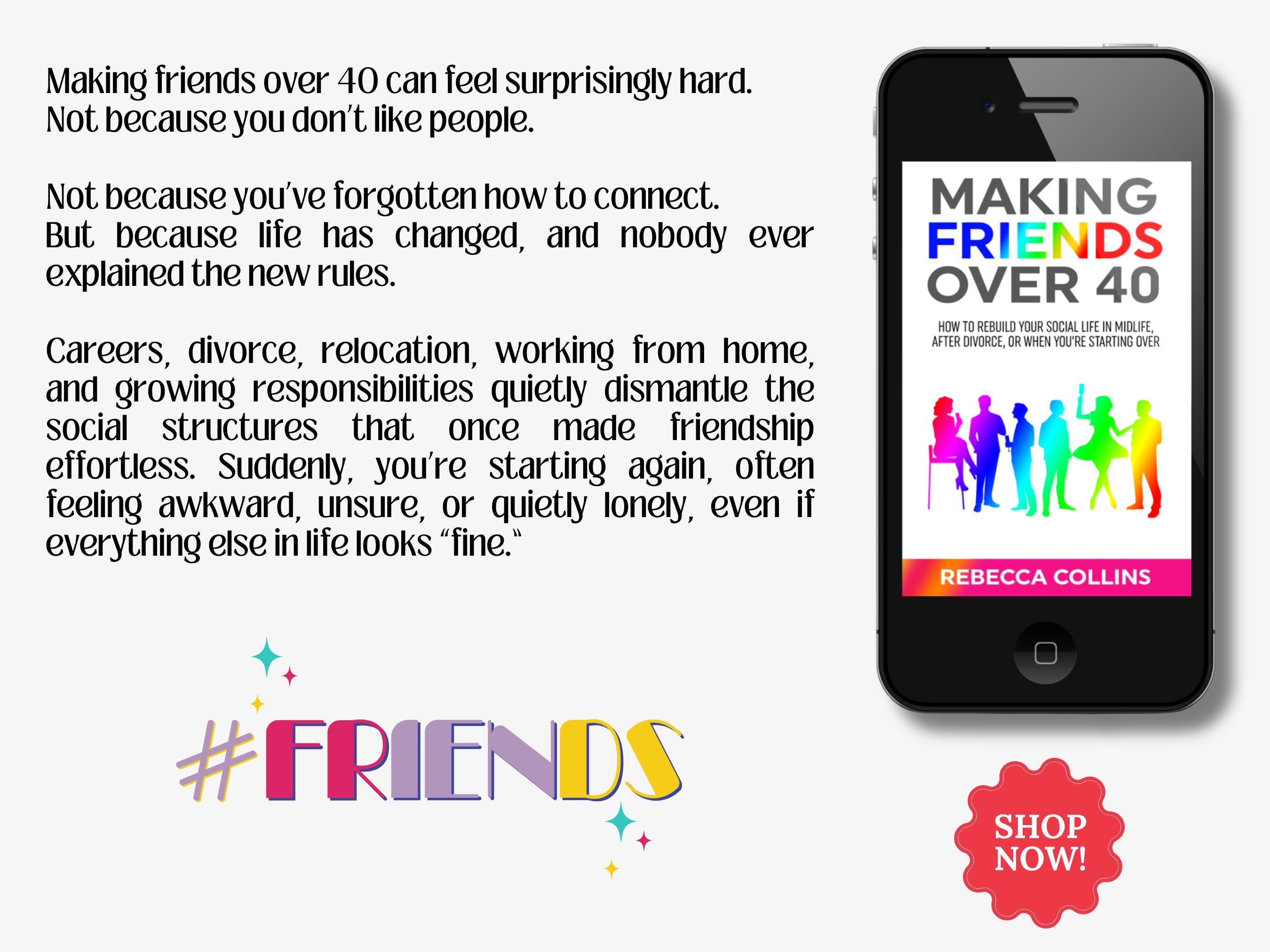 Making Friends Over 40 - How to Rebuild Your Social Life in Midlife ...