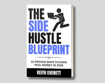 Side Hustle Blueprint, 21 Ways To Earn Money in 2026 (PDF)