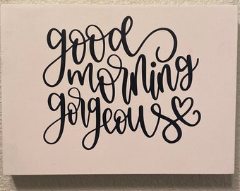 Good Morning Gorgeous Hello There Handsome Wooden Signs / Set of 2 ...