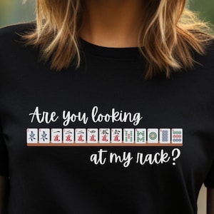 Mahjong Shirt, Are You Looking at My Rack, Mahjong TShirt, Cute Mahjong Shirt, Mahjong T-Shirt, Gift for Mom, Mahgal Gift,  Mahjong Gift